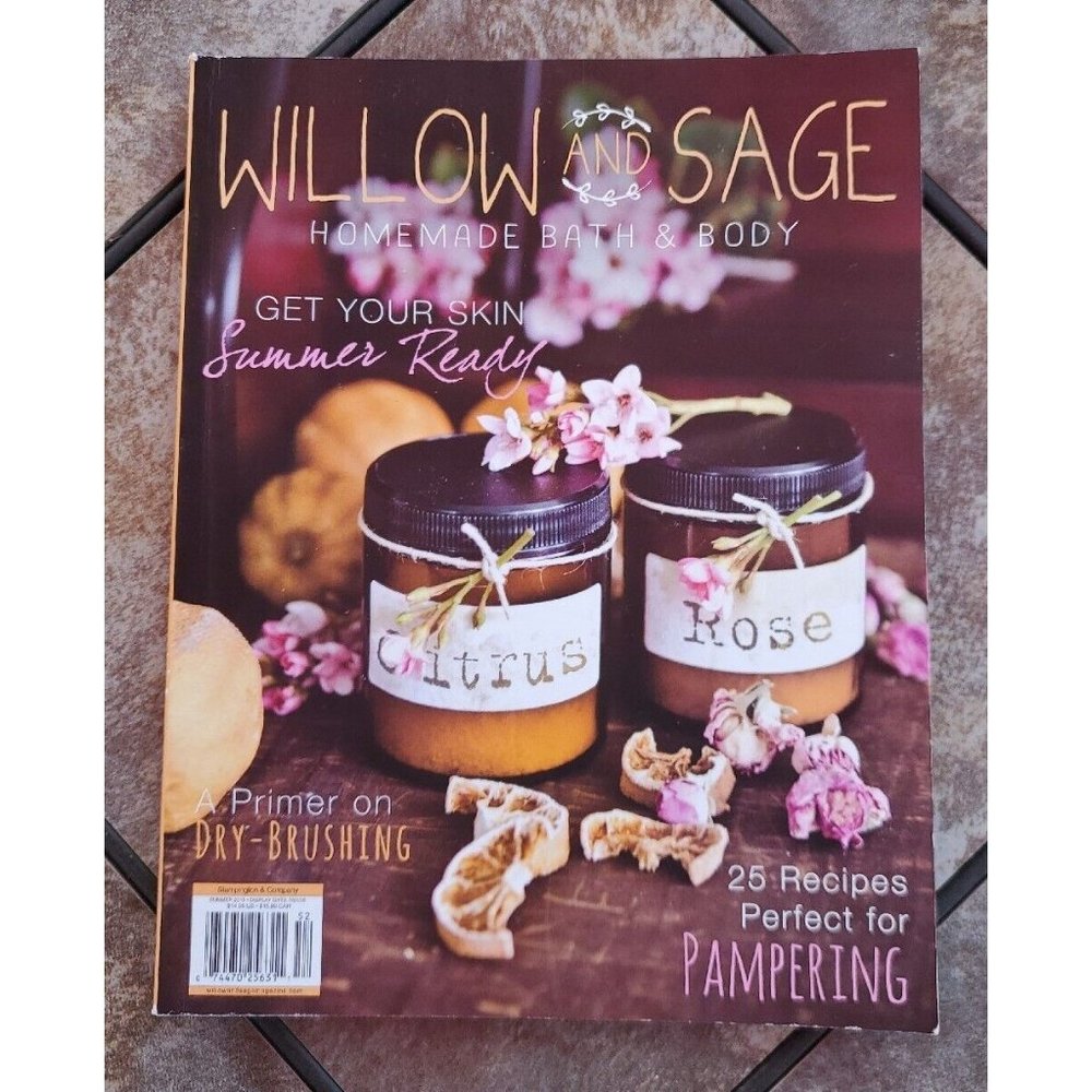 Willow & Sage Magazine Homemade Bath & Body Summer 2015 Vol 2 Issue 1